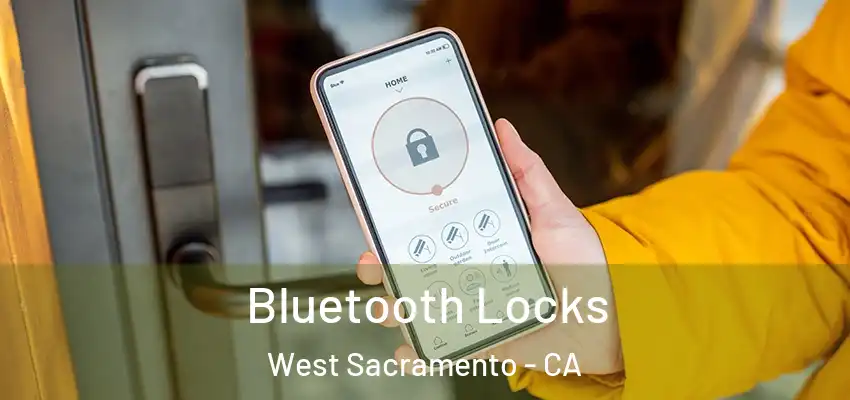  Bluetooth Locks West Sacramento - CA