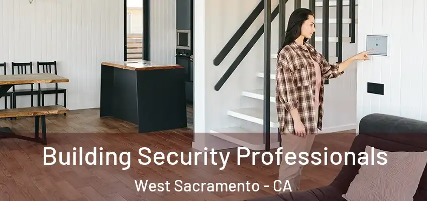  Building Security Professionals West Sacramento - CA