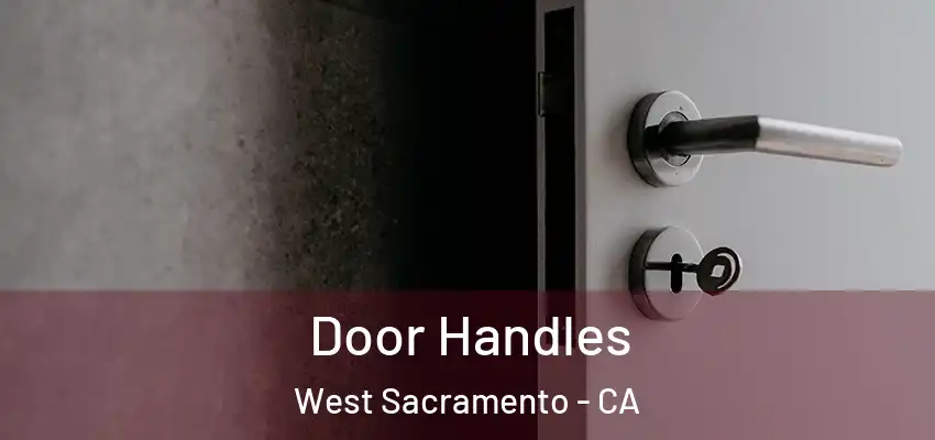  Door Handles West Sacramento - CA