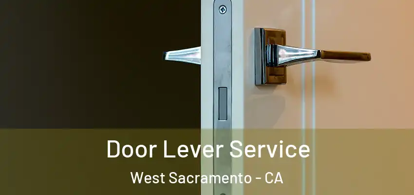  Door Lever Service West Sacramento - CA