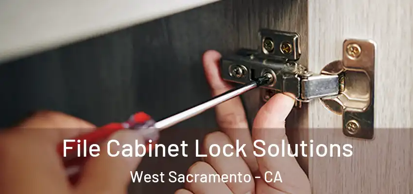 File Cabinet Lock Solutions West Sacramento - CA