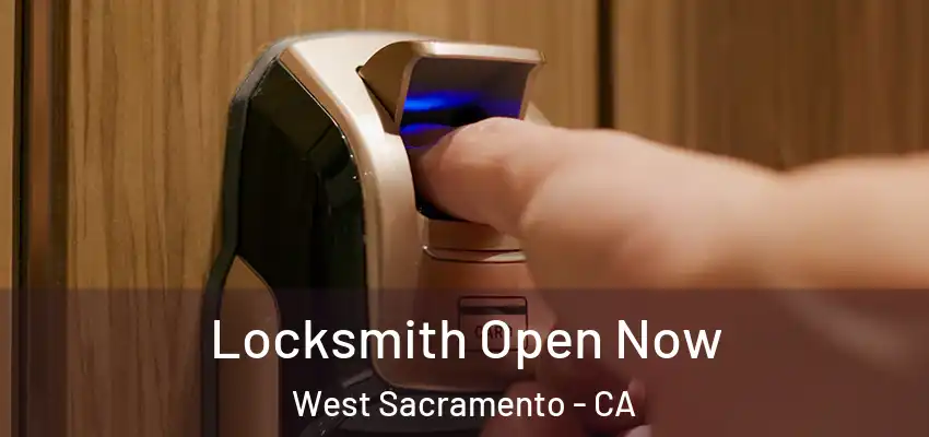  Locksmith Open Now West Sacramento - CA