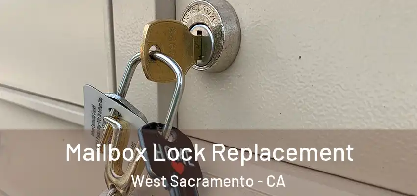 Mailbox Lock Replacement West Sacramento - CA