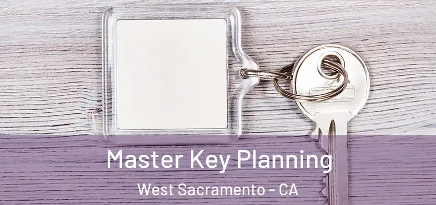  Master Key Planning West Sacramento - CA