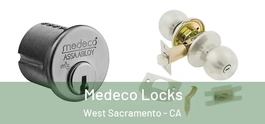 Medeco Locks West Sacramento - CA