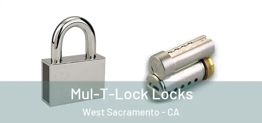 Mul-T-Lock Locks West Sacramento - CA