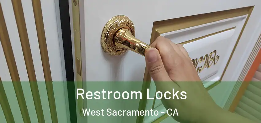  Restroom Locks West Sacramento - CA